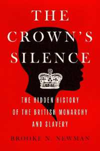The Crown's Silence : The Hidden History of the British Monarchy and Slavery