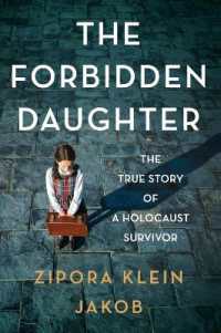 The Forbidden Daughter : The True Story of a Holocaust Survivor