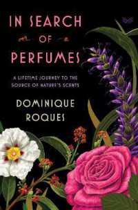 In Search of Perfumes : A Lifetime Journey to the Source of Nature's Scents