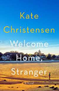 Welcome Home, Stranger : A Novel