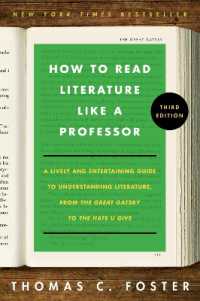 How to Read Literature Like a Professor [Third Edition] : A Lively and Entertaining Guide to Understanding Literature, from the Great Gatsby to the Hate You Give
