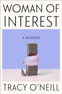 Woman of Interest : A Memoir