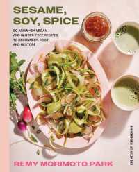 Sesame, Soy, Spice : 90 Asian-ish Vegan and Gluten-free Recipes to Reconnect, Root, and Restore