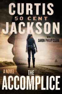 The Accomplice : A Novel (Curtis '50 Cent' Jackson Presents)