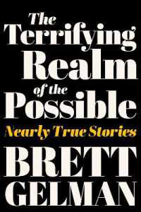 The Terrifying Realm of the Possible : Nearly True Stories