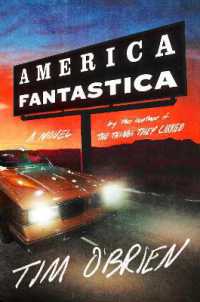 ティム・オブライエン『虚言の国　アメリカ・ファンタスティカ』（原書）<br>America Fantastica : A Novel