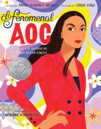 La Fenomenal Aoc : Las Raíces Y El Ascenso de Alexandria Ocasio-Cortez, Phenomenal Aoc (Spanish Edition)