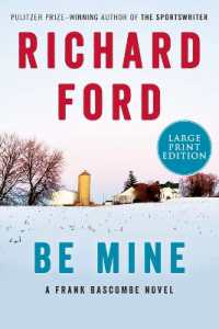 Be Mine : A Frank Bascombe Novel （Large Print）