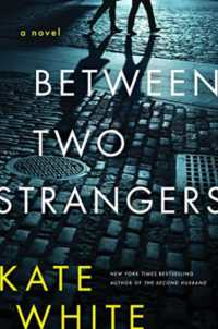 Between Two Strangers : A Novel of Suspense