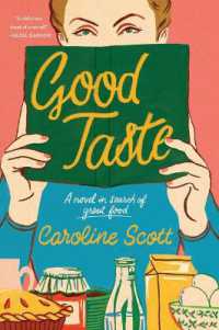 Good Taste : A Novel in Search of Great Food