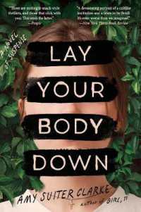 Lay Your Body Down : A Novel of Suspense