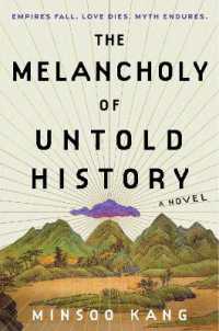 The Melancholy of Untold History : A Novel