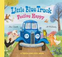 Little Blue Truck Feeling Happy: a Touch-and-Feel Book (Little Blue Truck) （Board Book）