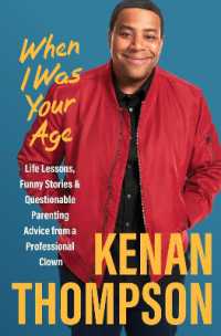 When I Was Your Age : Life Lessons, Funny Stories & Questionable Parenting Advice from a Professional Clown
