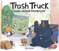 Trash Truck: Donny & Walter's Surprising Day -- Hardback
