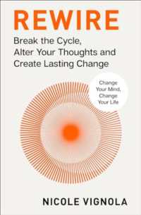 Rewire : Break the Cycle, Alter Your Thoughts and Create Lasting Change (Your Neurotoolkit for Everyday Life)
