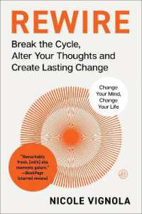 Rewire : Break the Cycle, Alter Your Thoughts and Create Lasting Change (Your Neurotoolkit for Everyday Life)