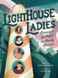 Lighthouse Ladies : Shining a Spotlight on Hardy Heroines