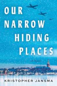 Our Narrow Hiding Places