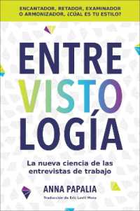 Interviewology \ Entrevistología (Spanish Edition) : La Nueva Ciencia de Las Entrevistas de Trabajo