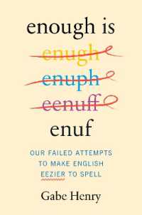 Enough is Enuf : Our Failed Attempts to Make English Easier to Spell