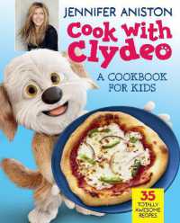 Cook with Clydeo: A Cookbook for Kids : 35 Totally Awesome Recipes (Clydeo)