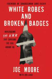White Robes and Broken Badges : Infiltrating the KKK and Exposing the Evil among Us