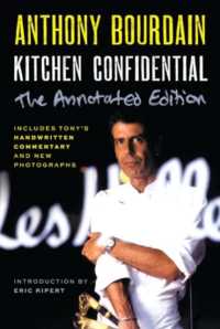 Kitchen Confidential Annotated Edition : Adventures in the Culinary Underbelly