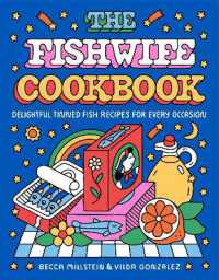 The Fishwife Cookbook : Delightful Tinned Fish Recipes for Every Occasion