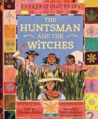 The Huntsman and the Witches (Everlasting Tales)