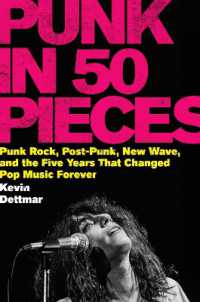 Punk in Fifty Pieces : Punk Rock, Post-Punk, New Wave, and the Five Years That Changed Pop Music Forever