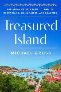 Treasured Island : The Story of St. Barth . . . and Its Barbarians, Billionaires, and Beauties