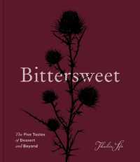 Bittersweet : The Five Tastes of Dessert and Beyond (A Baking Book)