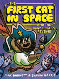 The First Cat in Space and the Baby Pirate's Revenge : A Graphic Novel (The First Cat in Space)