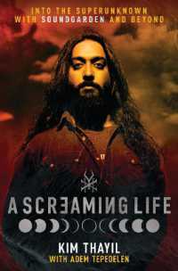 A Screaming Life : Into the Superunknown with Soundgarden and Beyond