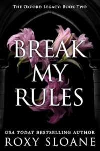 Break My Rules : A Novel (The Oxford Legacy)
