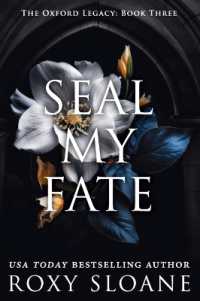 Seal My Fate : A Novel (The Oxford Legacy)