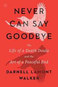 Never Can Say Goodbye : The Life of a Death Doula and the Art of a Peaceful End