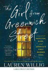 The Girl from Greenwich Street : A Novel of Hamilton, Burr, and America's First Murder Trial （Large Print）