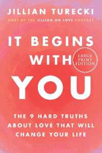It Begins with You : The 9 Hard Truths about Love That Will Change Your Life （Large Print）