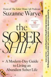 The Sober Shift : A Modern-Day Guide to Living an Abundant Sober Life