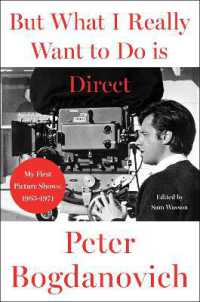 But What I Really Want to Do Is Direct : My First Picture Shows: 1965-1971