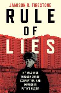 Rule of Lies : My Wild Ride through Chaos, Corruption, and Murder in Putin's Russia