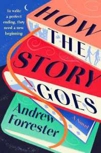 How the Story Goes : A Novel