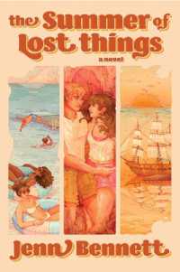 The Summer of Lost Things : A Novel