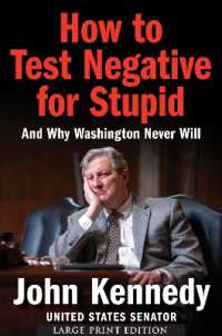 How to Test Negative for Stupid : And Why Washington Never Will （Large Print）