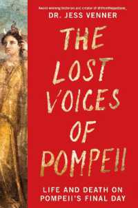 The Lost Voices of Pompeii : Life and Death on Pompeii's Final Day