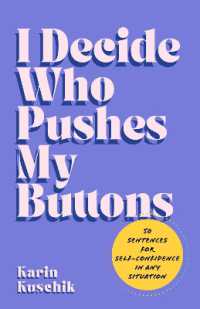 I Decide Who Pushes My Buttons : 50 Sentences for Self-Confidence in Any Situation