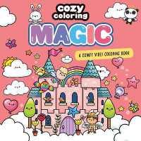 Cozy Coloring: Magic : A Comfy Vibes Coloring Book for Adults and Kids: Simple, Relaxing Pages Featuring Wizards, Fairies, and Happily Ever Afters!