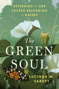 The Green Soul : Returning to Our Sacred Belonging in Nature
